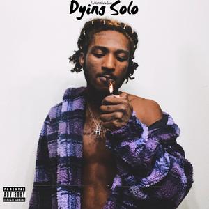 Dying Solo (Explicit)