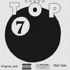 Top 7 (feat. Star Cee)