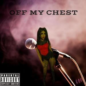 OFF MY CHEST (Explicit)