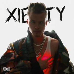 XIETY (Explicit)