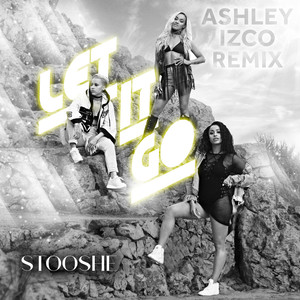Let It Go (Ashley Izco Remix)