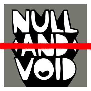 Null and Void (Explicit)