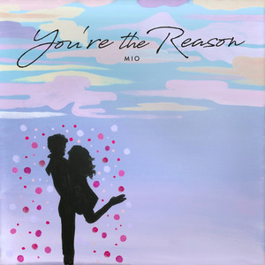 You're the Reason