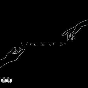 Life Goes On (Explicit)