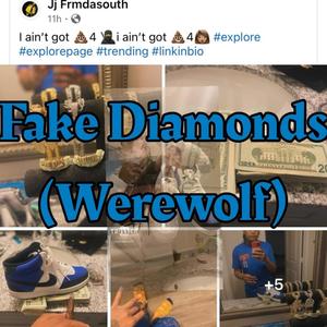 Fake Diamonds (werewolf) (Explicit)