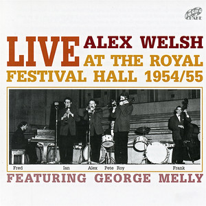 Alex Welsh Live At The Royal Festival Hall 1954-55