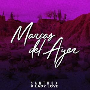 Marcas del ayer (feat. Santhox & Lady Love)