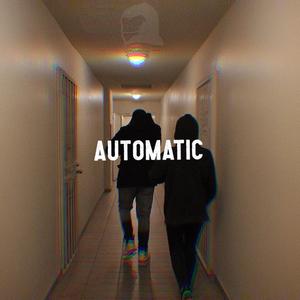 Automatic (feat. Kenni Cole, W2 & Pryce Bully) (Explicit)
