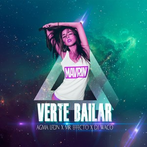 Verte Bailar (feat. Mr Effecto) (Explicit)