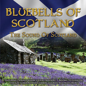 The Sound Of Scotland - Bluebells Of Scotland