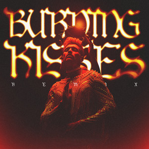 Burning Kisses (The Remixes)