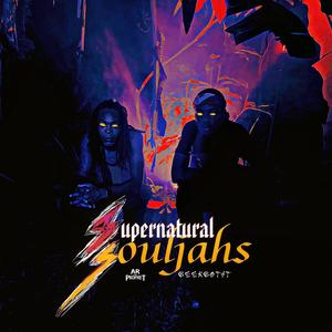 Supernatural Souljahs (Explicit)