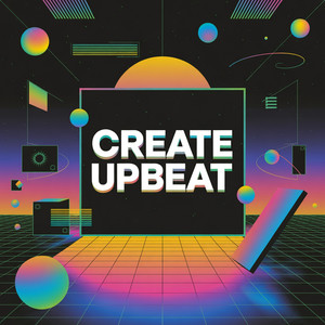 Create Upbeat