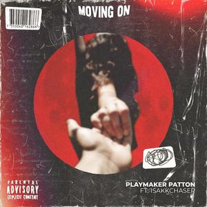 Moving On (feat. 1SakkChaser) [Explicit]