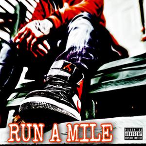 Run a Mile (Explicit)
