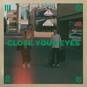 Close Your Eyes (Explicit)