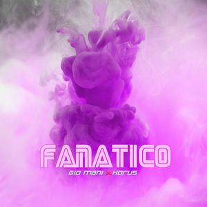 Fanatico (Explicit)