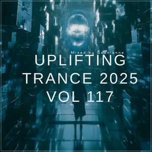 Uplifting Trance 2025, Vol. 117 (Uplifting TRANCE Mix 2025)