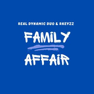 Real Dynamic Duo - FAMILY AFFAIR (Explicit)