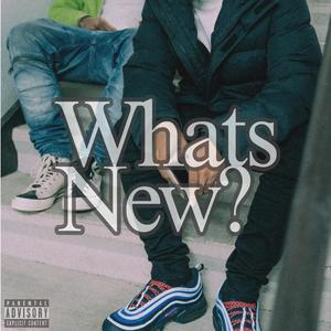 Whats New? (feat. Zay Mo) [Explicit]