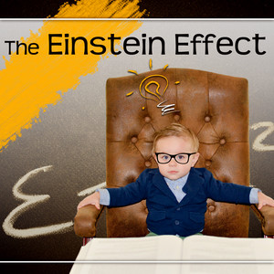 The Einstein Effect – Baby Development with Classical Famous Composers, Easy Listen & Learn, Build Your Baby IQ, Be Smarter, Brain Food, Relaxing Piano Music