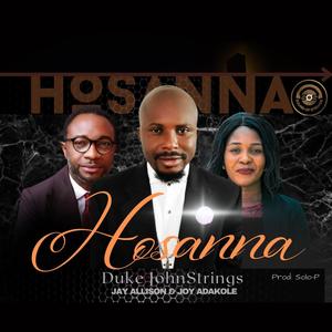 HOSANNA (feat. Jay Allison & Joy Adakole)