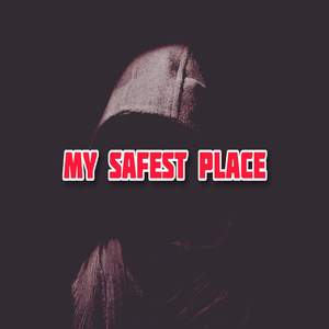 My safest place