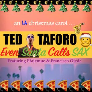 Even Santa Calls Sax (feat. Francisco Ojeda)