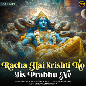 Racha Hai Srishti Ko Jis Prabhu Ne (Lofi Mix)