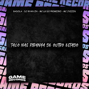 Taco Nas Piranha De Outro Estado (Explicit)