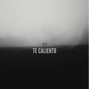 Te Caliento (Explicit)
