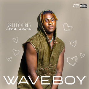 Pretty Girls Love Wave (Explicit)