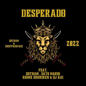 DESPERADO (feat. SATO MARIO, RHIME手裏剣 as.Shreaky D & DJ KAI)