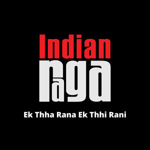 Ek Thha Rana Ek Thhi Rani