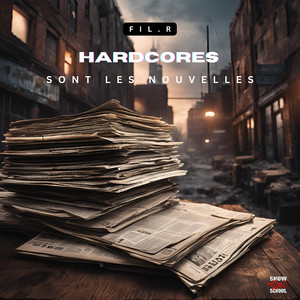 Hardcores sont les nouvelles (Explicit)