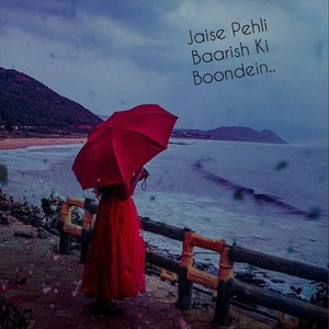 Jaise Pehli Baarish Ki Boondein(feat. Pragya)