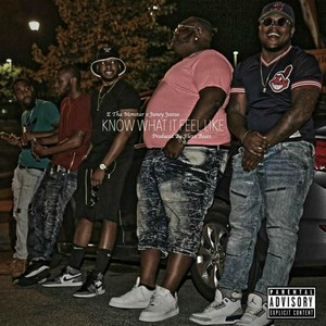 Know What It Feel Like(feat. Juney Jeezus) (Explicit)