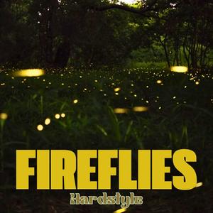 Fireflies (Hardstyle)