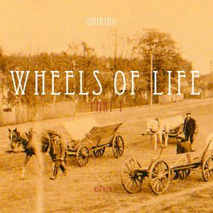 Wheels of Life - Part 1