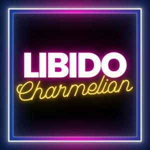 Libido (feat. CharmeLion) [Explicit]