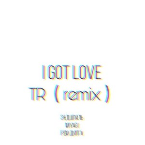 I Got Love (remix)