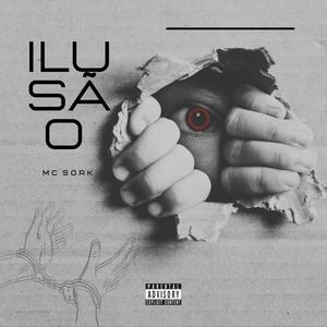Ilusão (feat. Mc Sork) (Explicit)