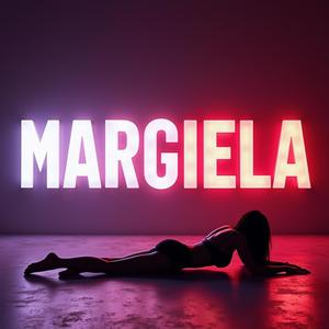 MARGIELA (Explicit)