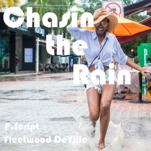 Chasin the Rain