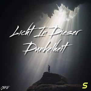 Licht In Dieser Dunkelheit (Explicit)