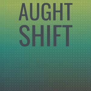 Aught Shift