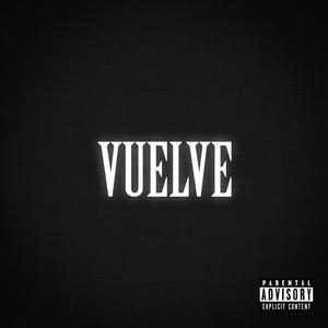 Vuelve (Explicit)