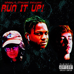 Run It Up! (Explicit)