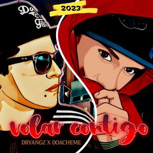 VOLAR CONTIGO (feat. Doacheme) [Explicit]