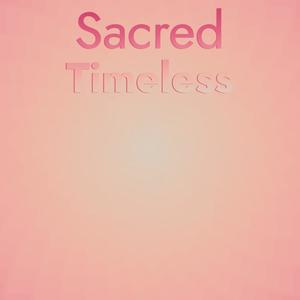 Sacred Timeless